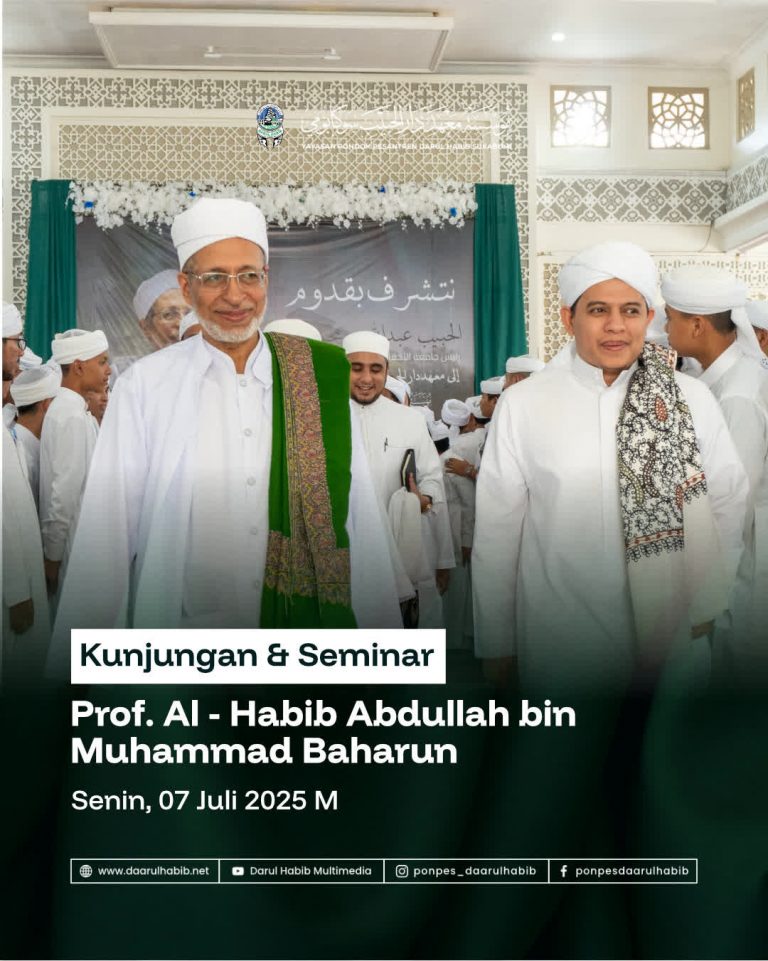 Kunjungan & Seminar Prof. Al-Habib Abdullah bin Muhammad Baharun di Pesantren Darul Habib