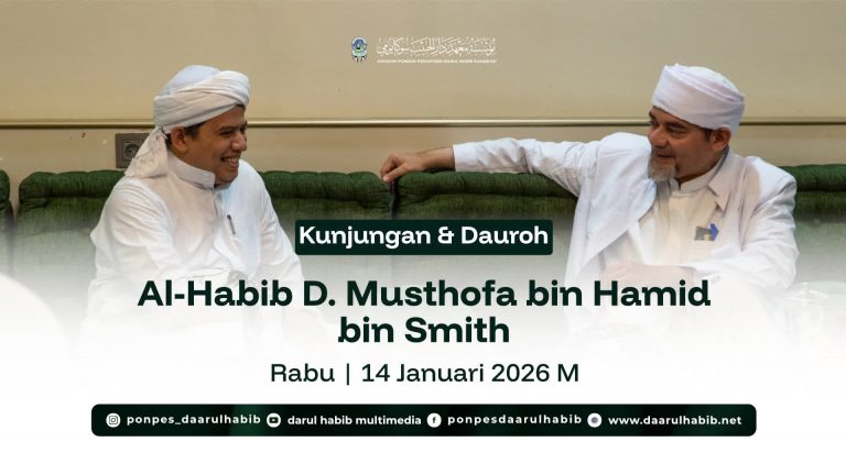 Kunjungan & Dauroh D. Musthofa bin Hamid bin Smith
