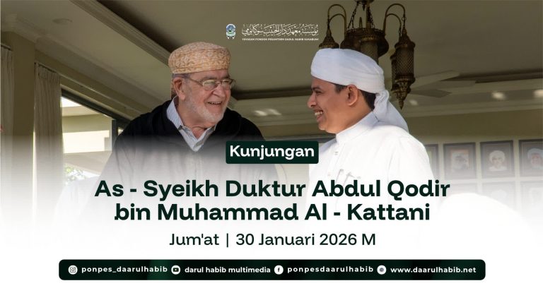 Kunjungan As – Syeikh Duktur Abdul Qodir bin Muhammad Al – KattaniAl – Maghribi