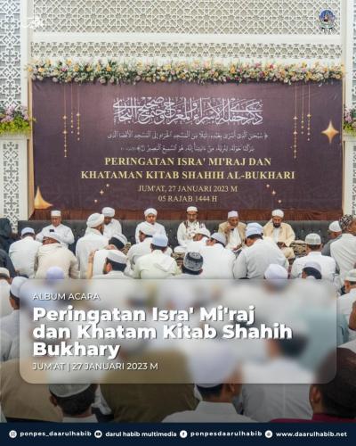 Peringatan Isra' Mi'raj dan Khatam Kitab Shahih Bukhary 2023