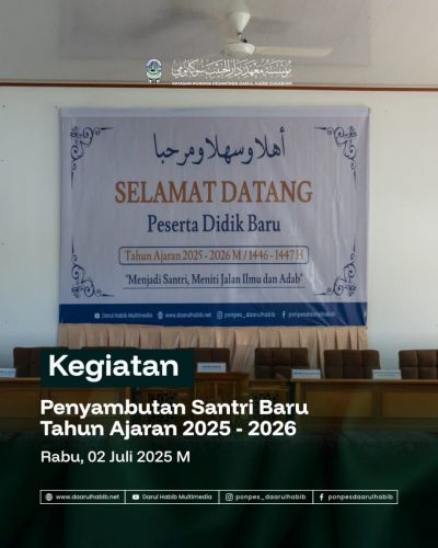 Kegiatan Penerimaan Santri Baru Tahun Ajaran 2025 –2026 M