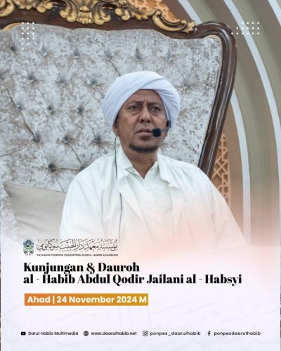 Kunjungan & Dauroh Al-Habib Abdul Qodir Jailani Al-Habsyi