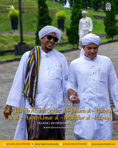 Kunjungan Al – Habib Abdul Qodir Jailani Al – Habsyi & Al – Habib Umar Muhdor Al – Habsyi