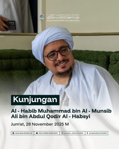 Kunjungan al - Habib Muhammad bin Al - Munsib Ali bin Abdul Qodir Al - Habsyi