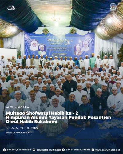 Multaqo Shofwatul Habib ke - 2 Himpunan Alumni Yayasan Pondok Pesantren Darul Habib Sukabumi