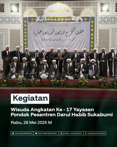 Wisuda Angkatan Ke-17 Yayasan Pondok Pesantren Darul Habib Sukabumi